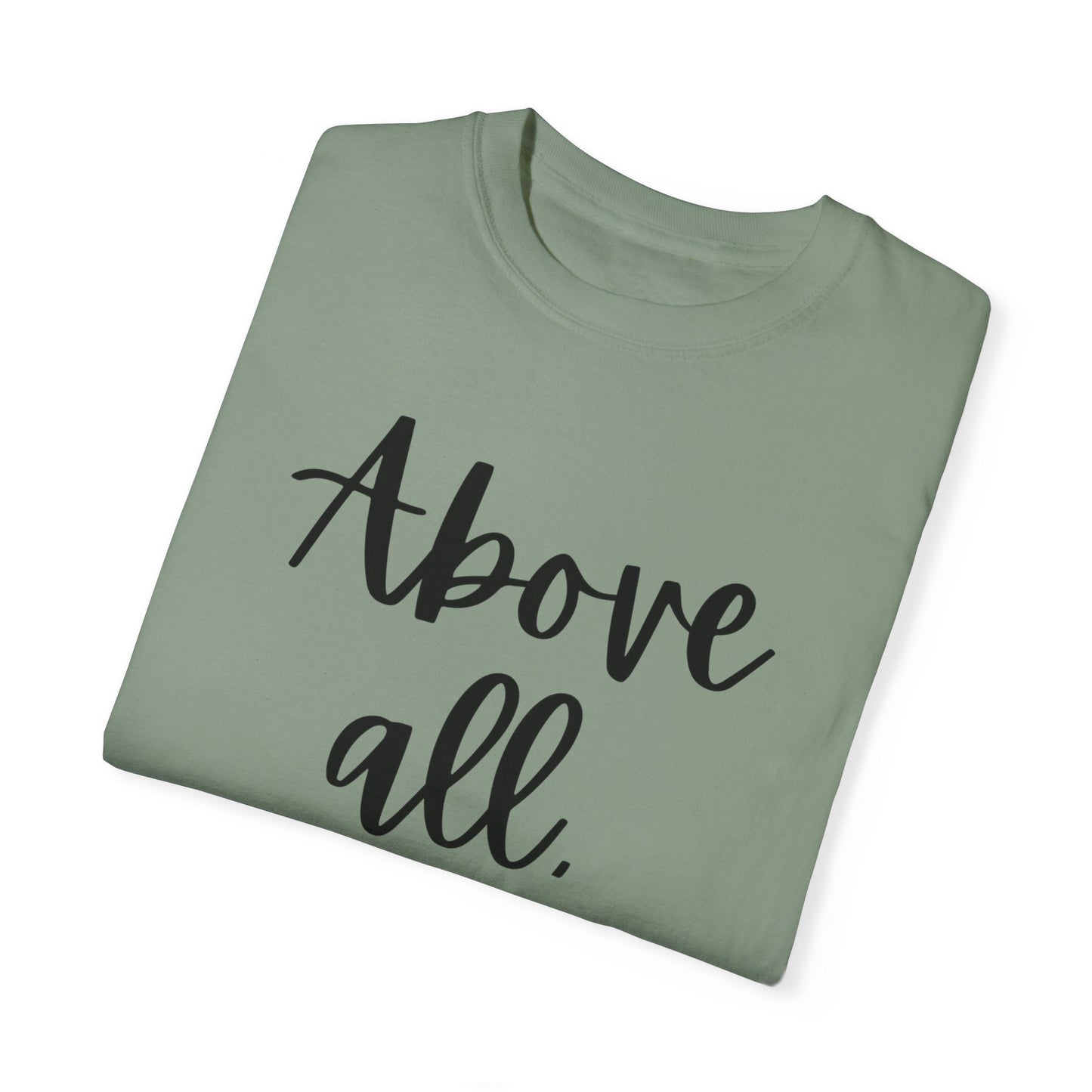 "Above All Love" Ladies Comfort Colors T-Shirt | Jesus Collection by Love Tiffany