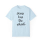 "Jesus Has The Wheel" Ladies Comfort Colors T-Shirt | Jesus Collection by Love Tiffany
