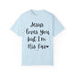 "Jesus Loves You But I'm His Fav" Ladies Comfort Colors T-Shirt | Jesus Collection by Love Tiffany
