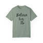 "Believe For It" Ladies Comfort Colors T-Shirt | Jesus Collection by Love Tiffany
