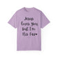 "Jesus Loves You But I'm His Fav" Ladies Comfort Colors T-Shirt | Jesus Collection by Love Tiffany