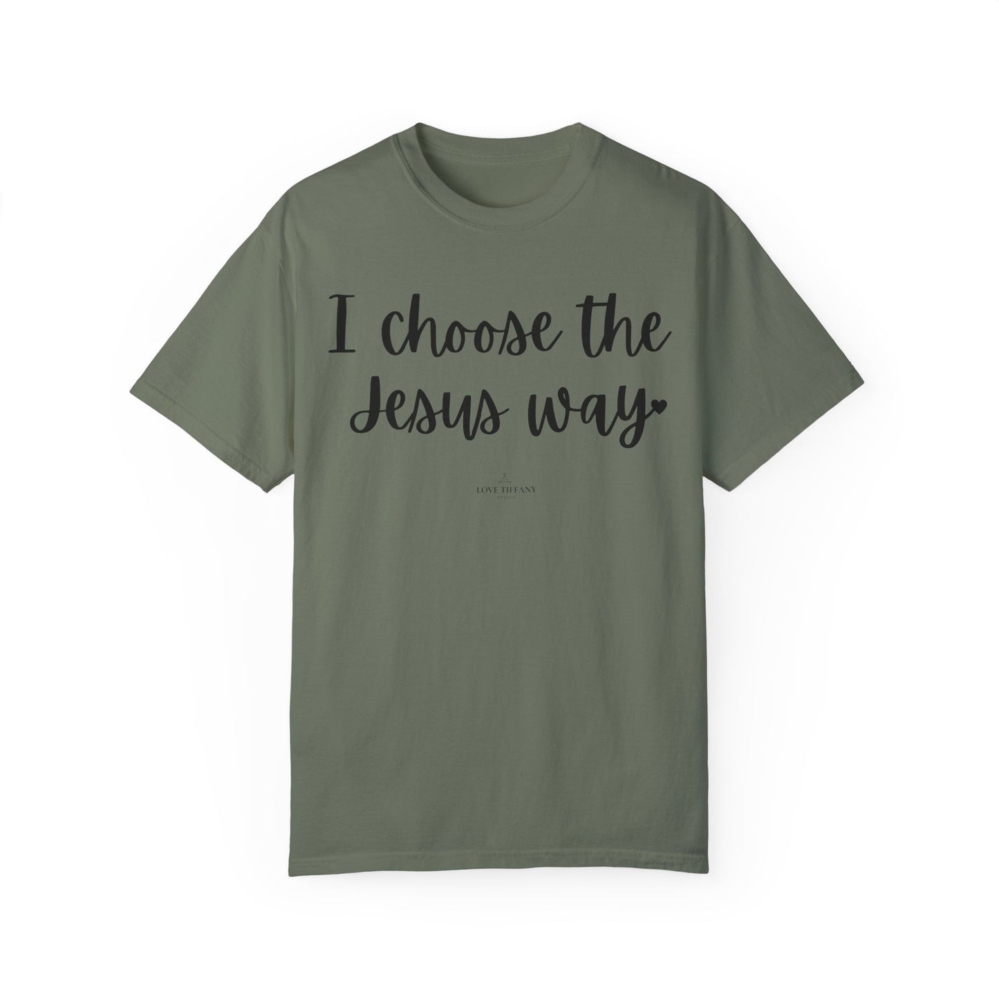 "I Choose the Jesus Way" Ladies Comfort Colors T-Shirt | Jesus Collection by Love Tiffany