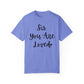 "Sis You Are Loved" Ladies Comfort Colors T-Shirt | Jesus Collection by Love Tiffany