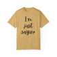 "I'm Just Sayin'" Ladies Comfort Colors T-Shirt | Jesus Collection by Love Tiffany