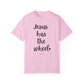 "Jesus Has The Wheel" Ladies Comfort Colors T-Shirt | Jesus Collection by Love Tiffany