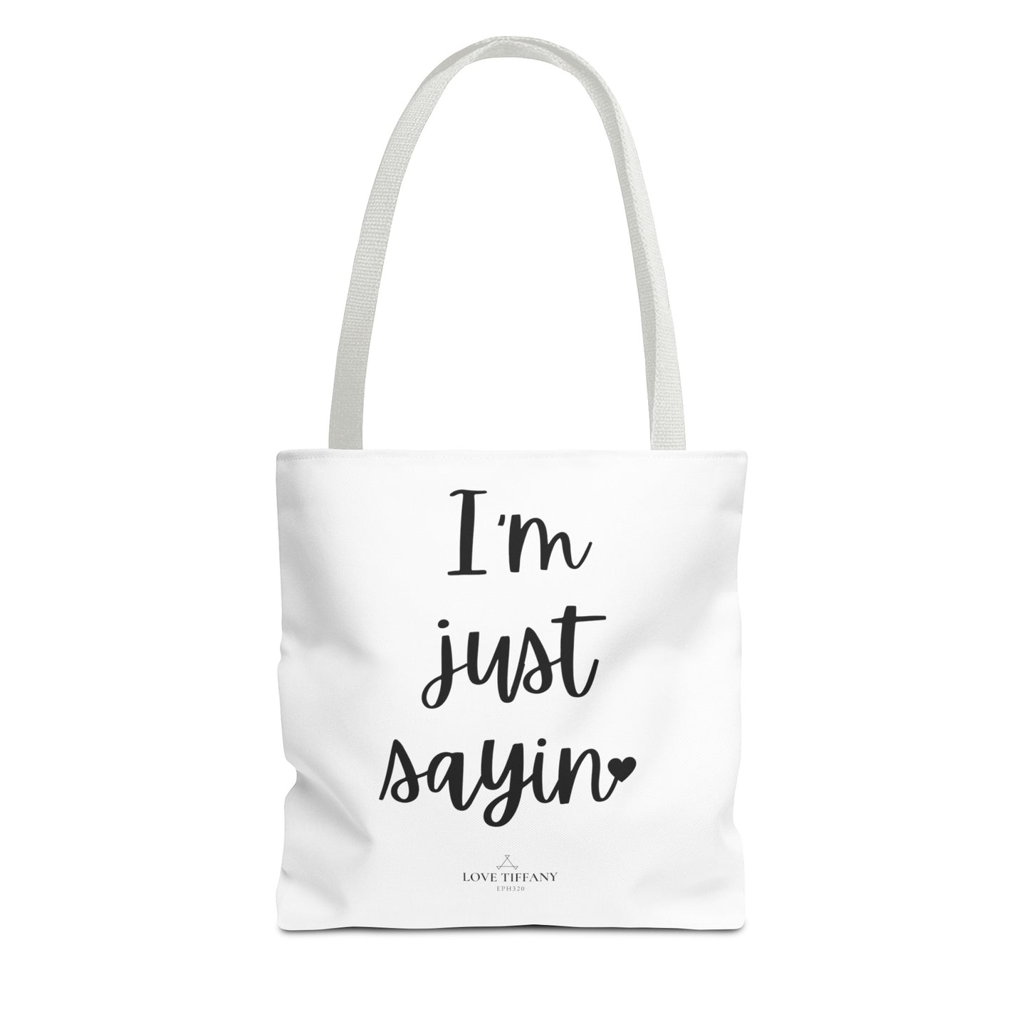 "I'm Just Sayin'" Tote Bag | Jesus Collection by Love Tiffany