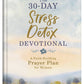 The 30-Day Stress Detox Devotional