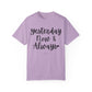 "Yesterday Now & Always" Ladies Comfort Colors T-Shirt | Jesus Collection by Love Tiffany