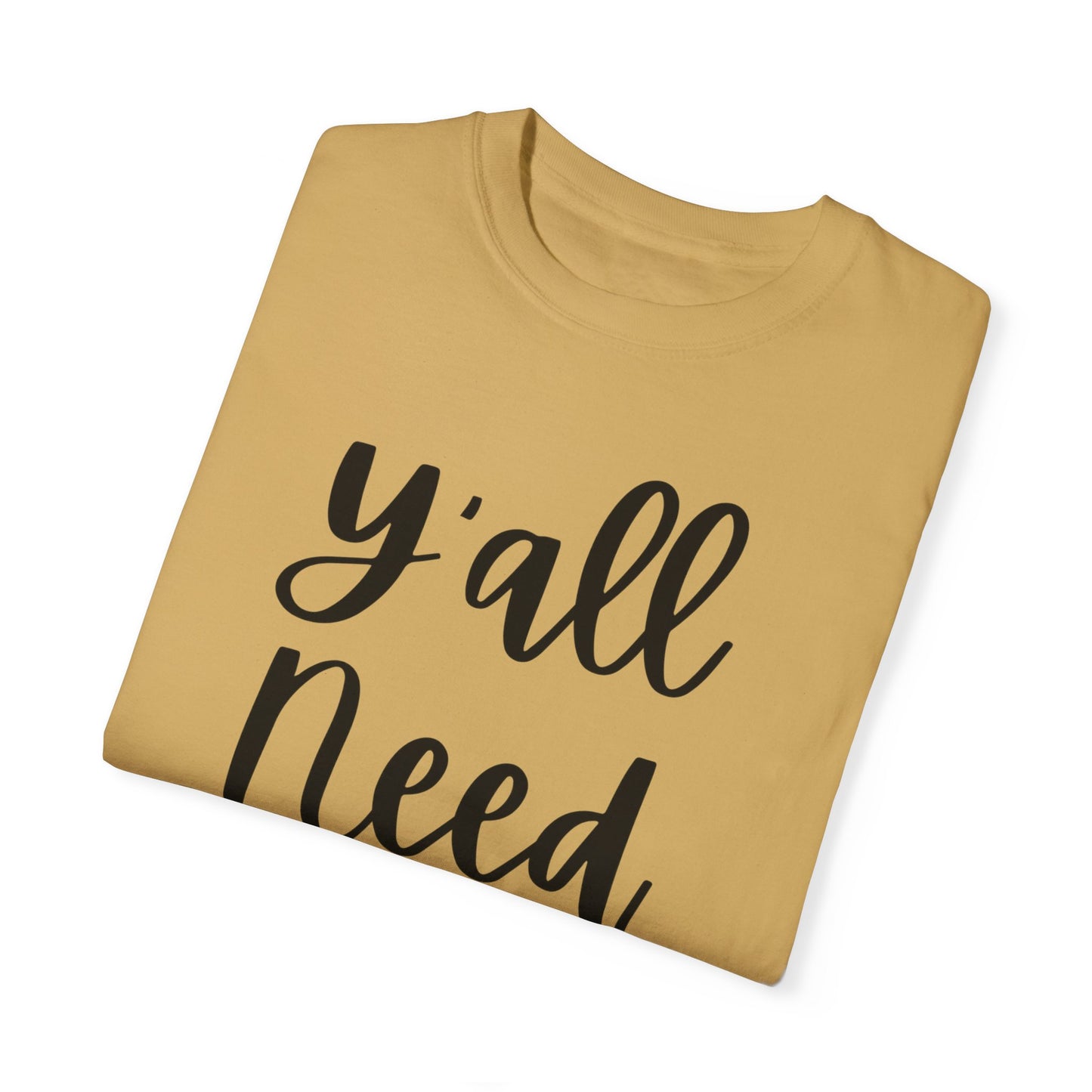 " Y'all Need Jesus" Ladies Comfort Colors T-Shirt | Jesus Collection by Love Tiffany