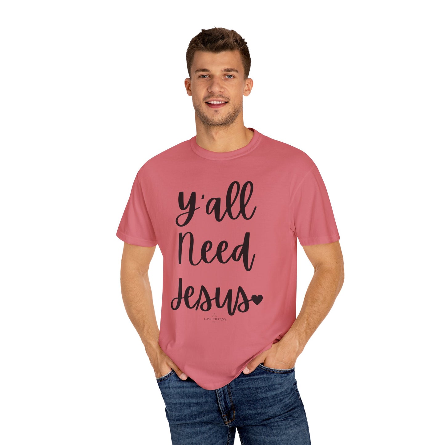 " Y'all Need Jesus" Ladies Comfort Colors T-Shirt | Jesus Collection by Love Tiffany