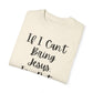 "If I Can't Bring Jesus I'm Not Going" Ladies Comfort Colors T-Shirt | Jesus Collection by Love Tiffany
