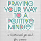 Praying Your Way to a Positive Mindset