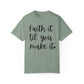 "Faith It Til You Make It" Ladies Comfort Colors T-Shirt | Jesus Collection by Love Tiffany