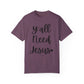 " Y'all Need Jesus" Ladies Comfort Colors T-Shirt | Jesus Collection by Love Tiffany