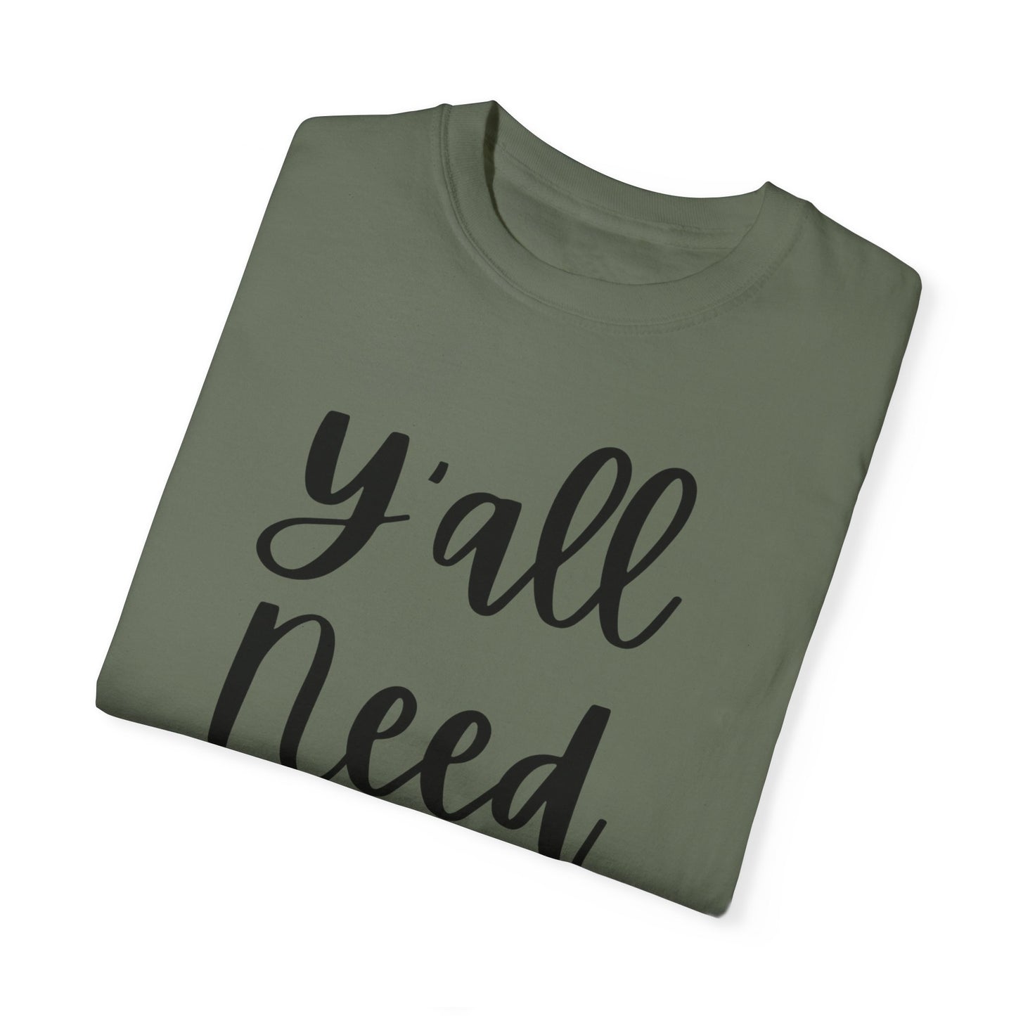 " Y'all Need Jesus" Ladies Comfort Colors T-Shirt | Jesus Collection by Love Tiffany