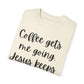 "Coffee Gets Me Going Jesus Keeping Me Rolling" Ladies Comfort Colors T-Shirt | Jesus Collection by Love Tiffany