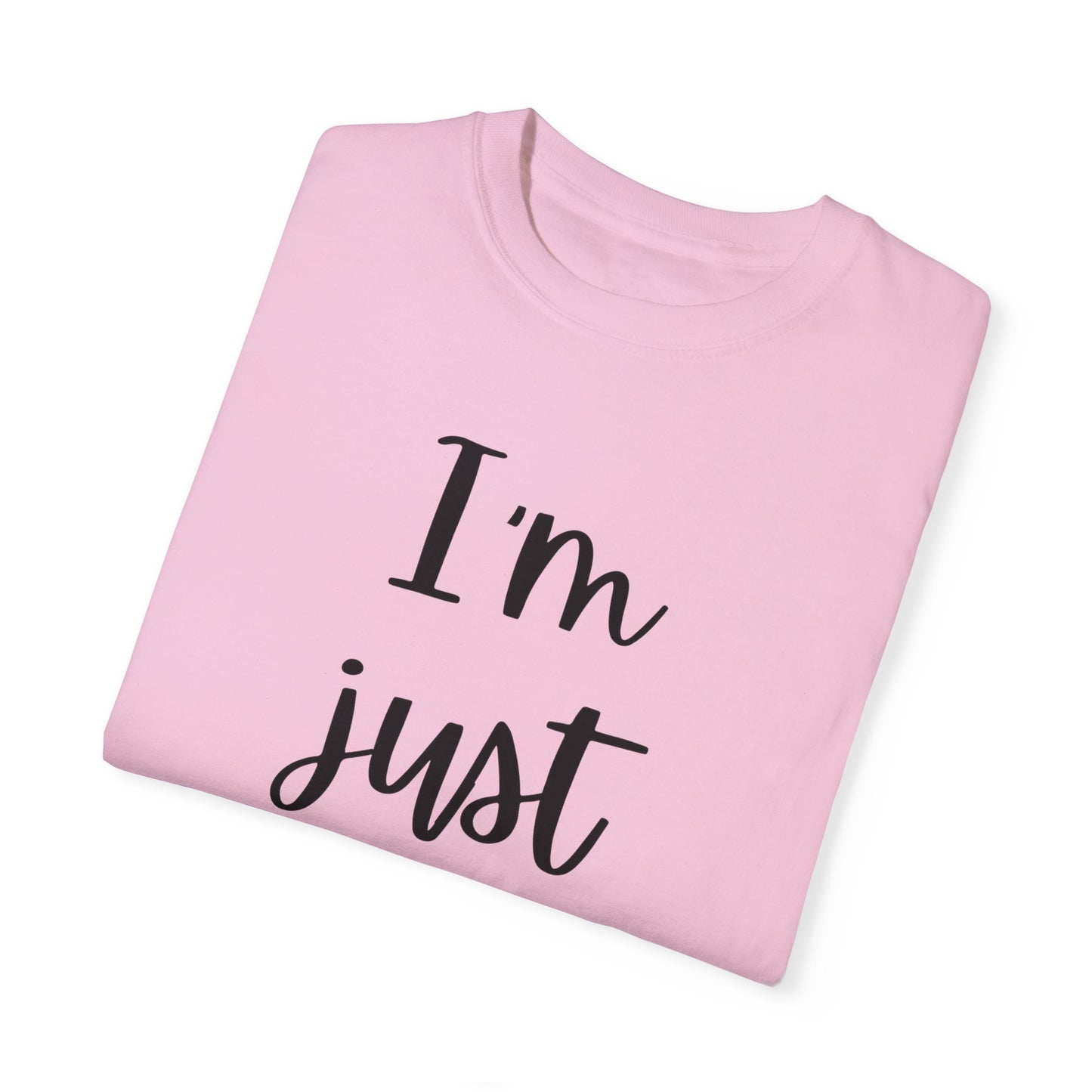 "I'm Just Sayin'" Ladies Comfort Colors T-Shirt | Jesus Collection by Love Tiffany