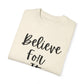"Believe For It" Ladies Comfort Colors T-Shirt | Jesus Collection by Love Tiffany
