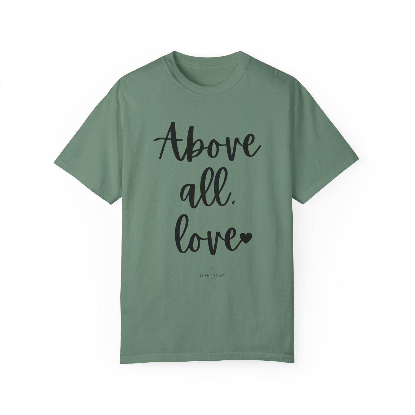 "Above All Love" Ladies Comfort Colors T-Shirt | Jesus Collection by Love Tiffany