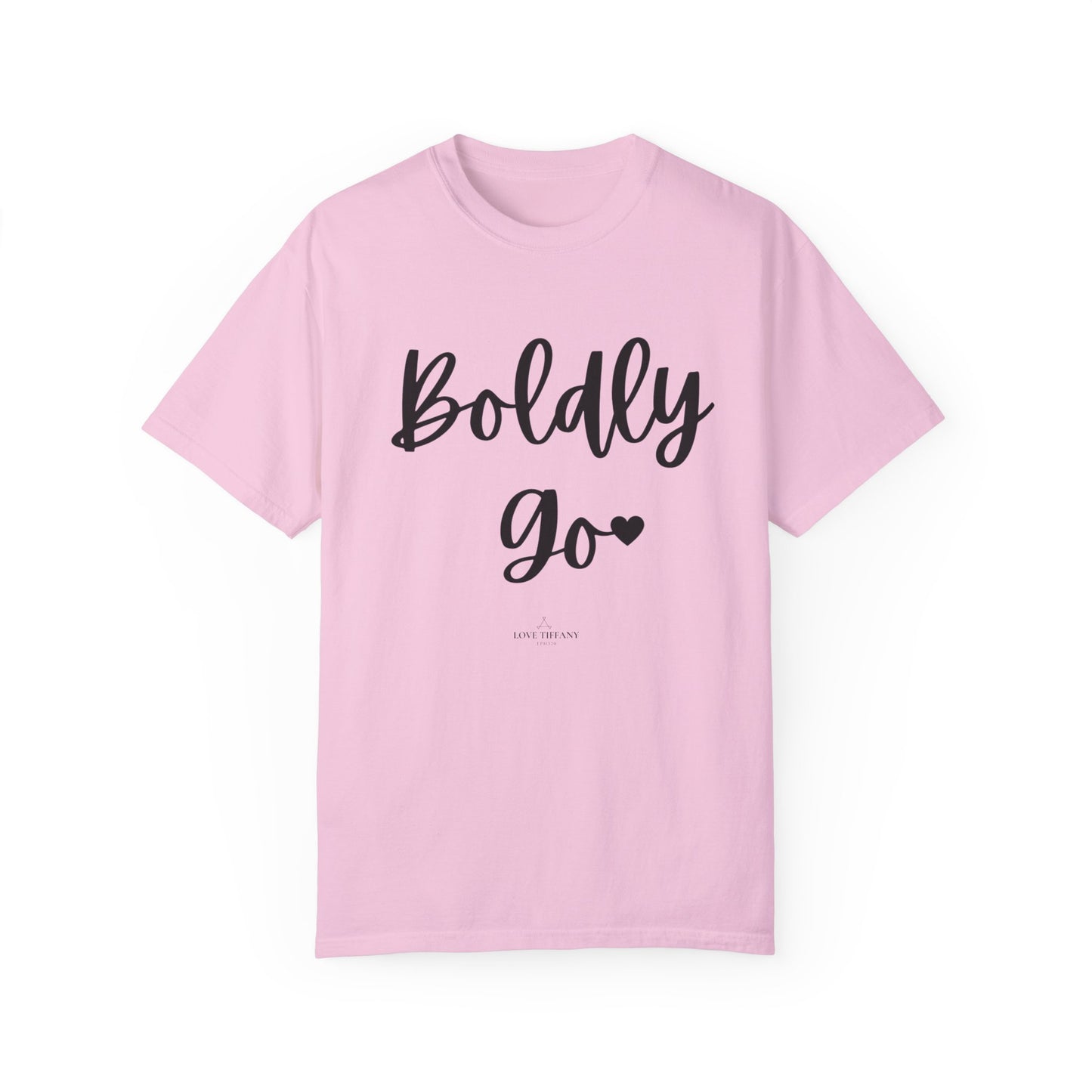 "Boldly Go" Ladies Comfort Colors T-Shirt | Jesus Collection by Love Tiffany