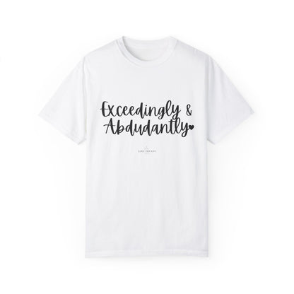 "Exceedingly & Abundantly" Ladies Comfort Colors T-Shirt | Jesus Collection by Love Tiffany