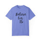 "Believe For It" Ladies Comfort Colors T-Shirt | Jesus Collection by Love Tiffany