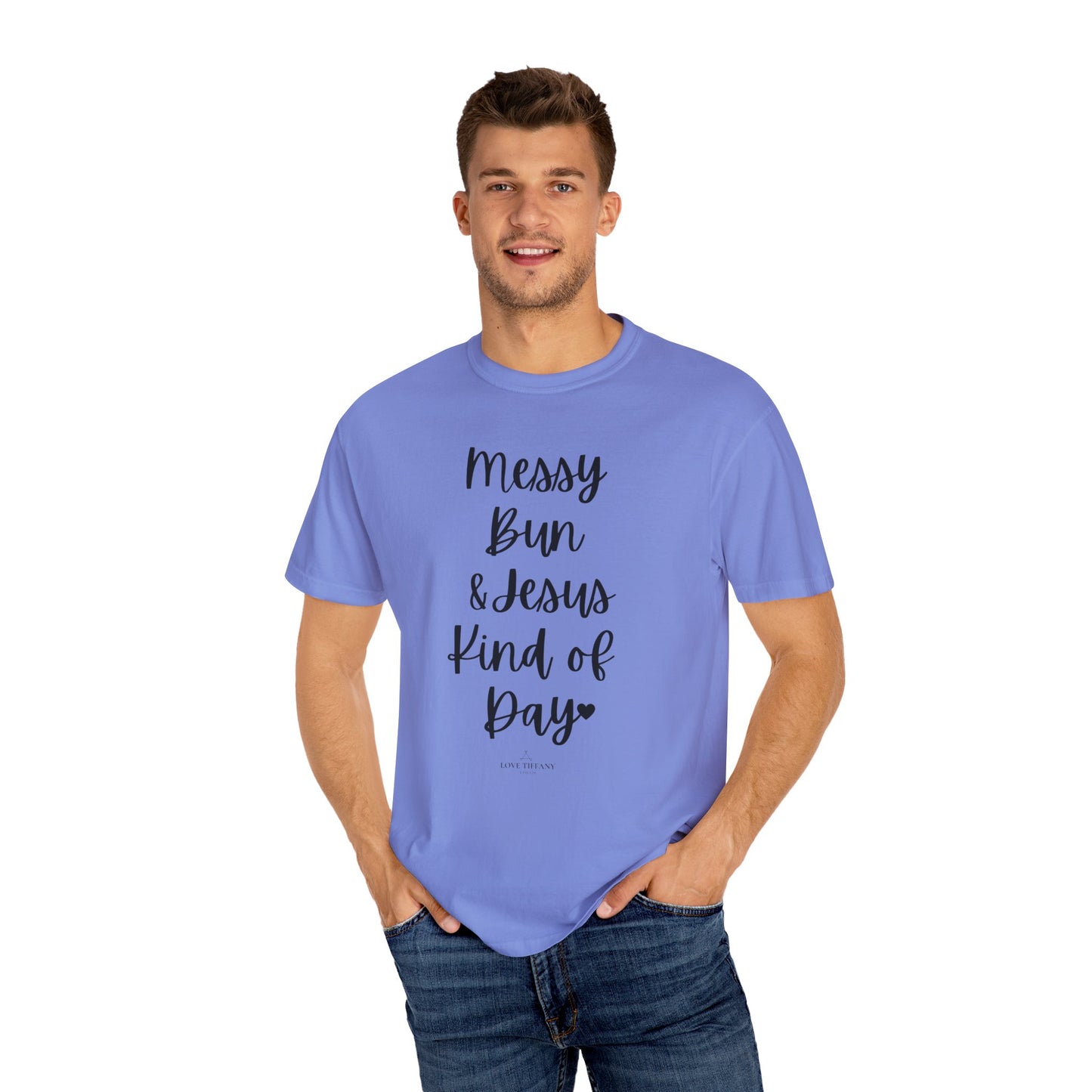 "Messy Bun & Jesus Kind of Day" Ladies Comfort Colors T-Shirt | Jesus Collection by Love Tiffany