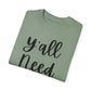 " Y'all Need Jesus" Ladies Comfort Colors T-Shirt | Jesus Collection by Love Tiffany