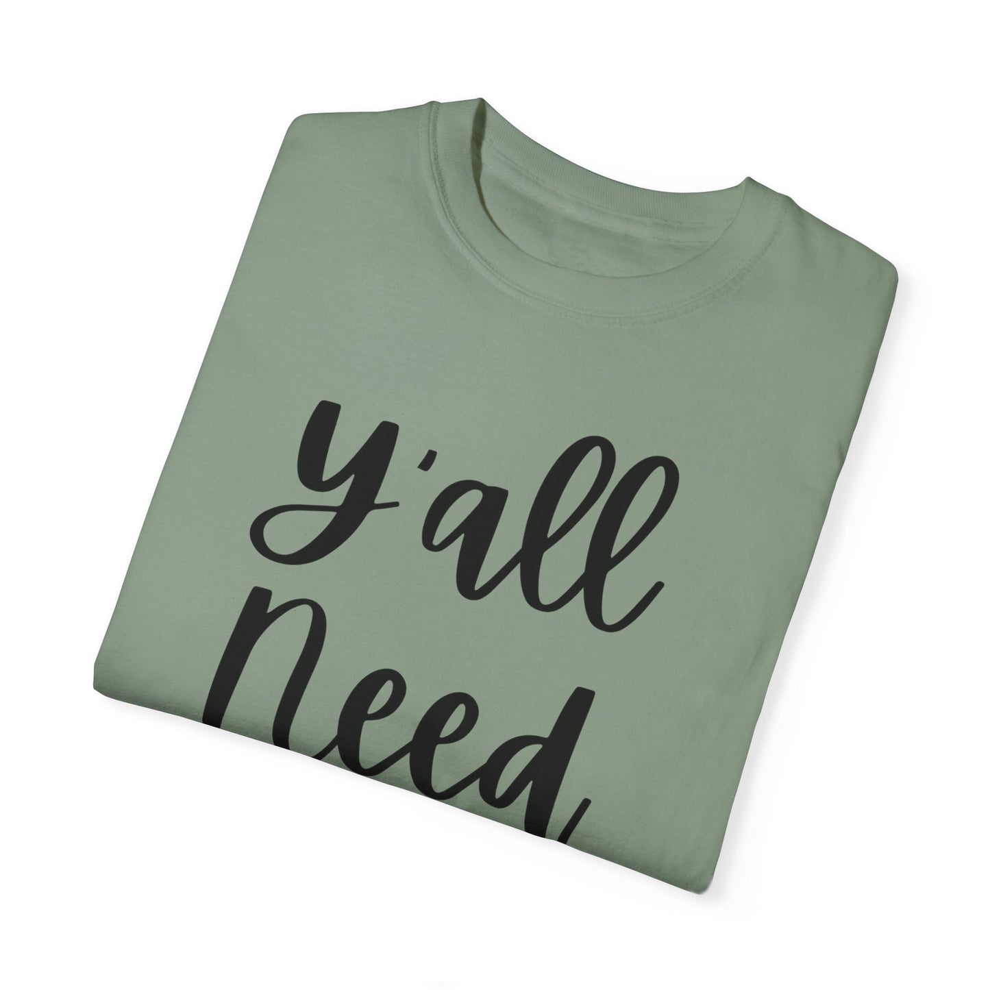 " Y'all Need Jesus" Ladies Comfort Colors T-Shirt | Jesus Collection by Love Tiffany