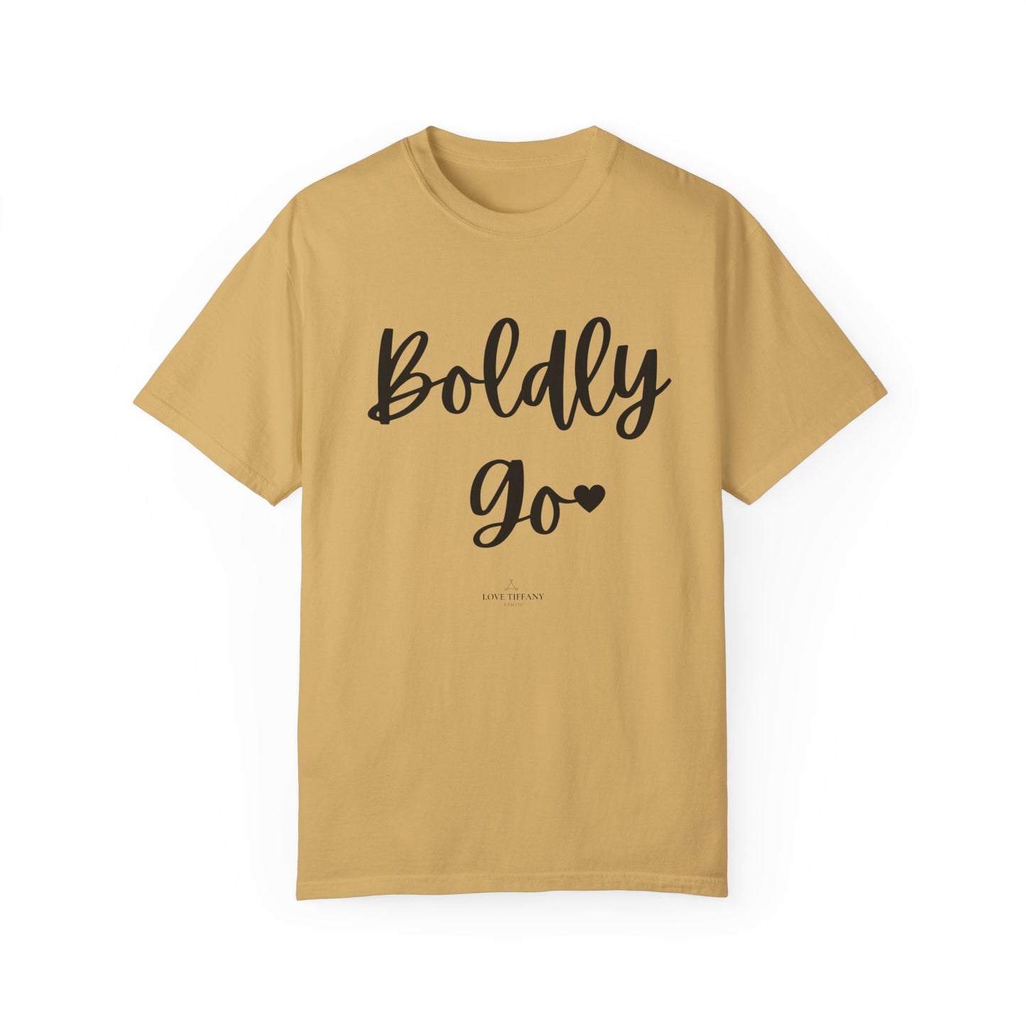 "Boldly Go" Ladies Comfort Colors T-Shirt | Jesus Collection by Love Tiffany