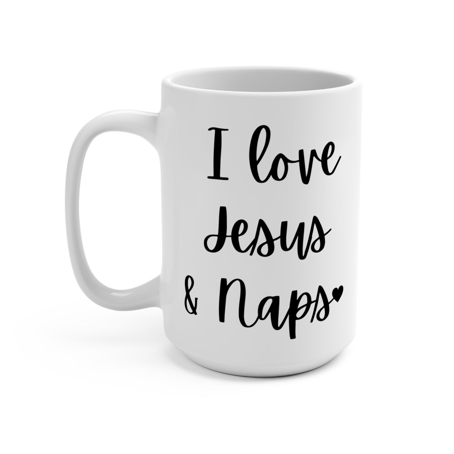 "I Love Jesus & Naps" White Gloss Ceramic Mug 15oz | Jesus Collection by Love Tiffany