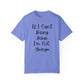 "If I Can't Bring Jesus I'm Not Going" Ladies Comfort Colors T-Shirt | Jesus Collection by Love Tiffany
