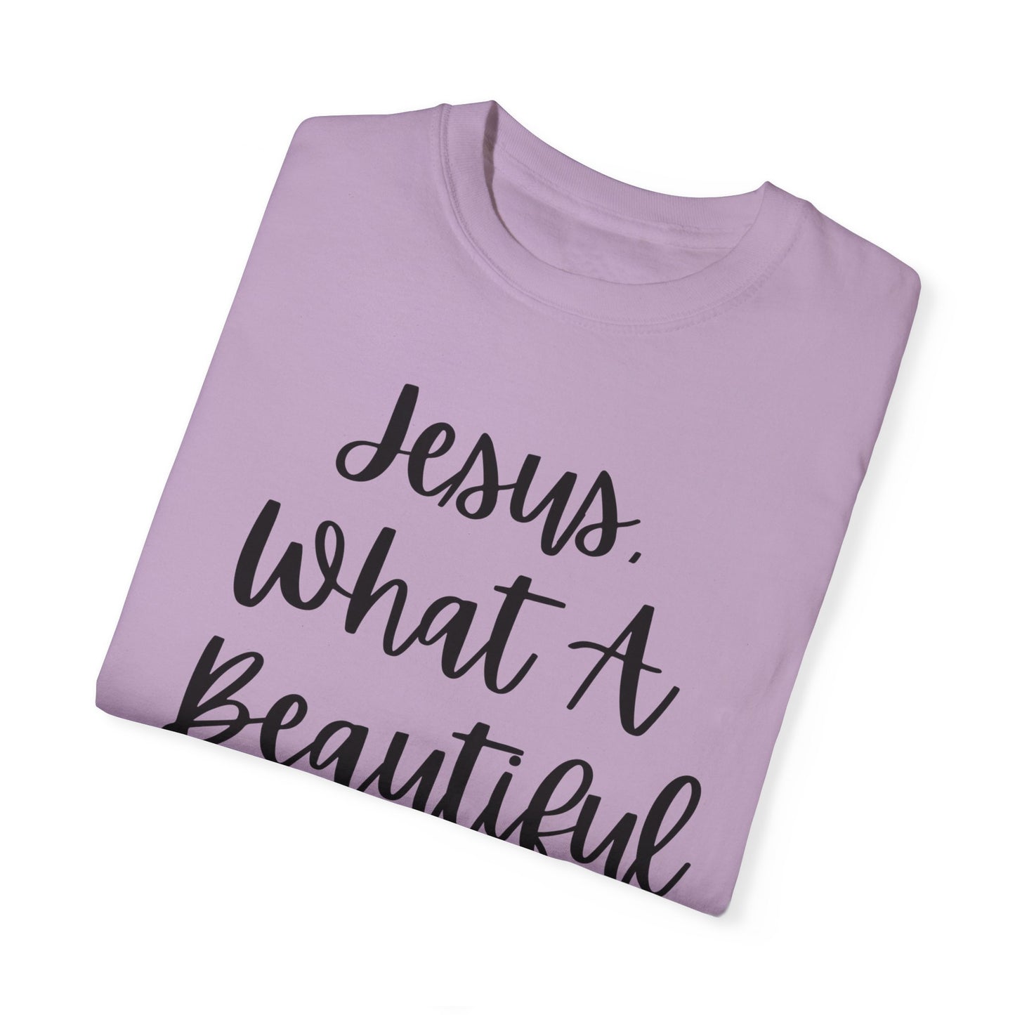 "Jesus What A Beautiful Name" Ladies Comfort Colors T-Shirt | Jesus Collection by Love Tiffany