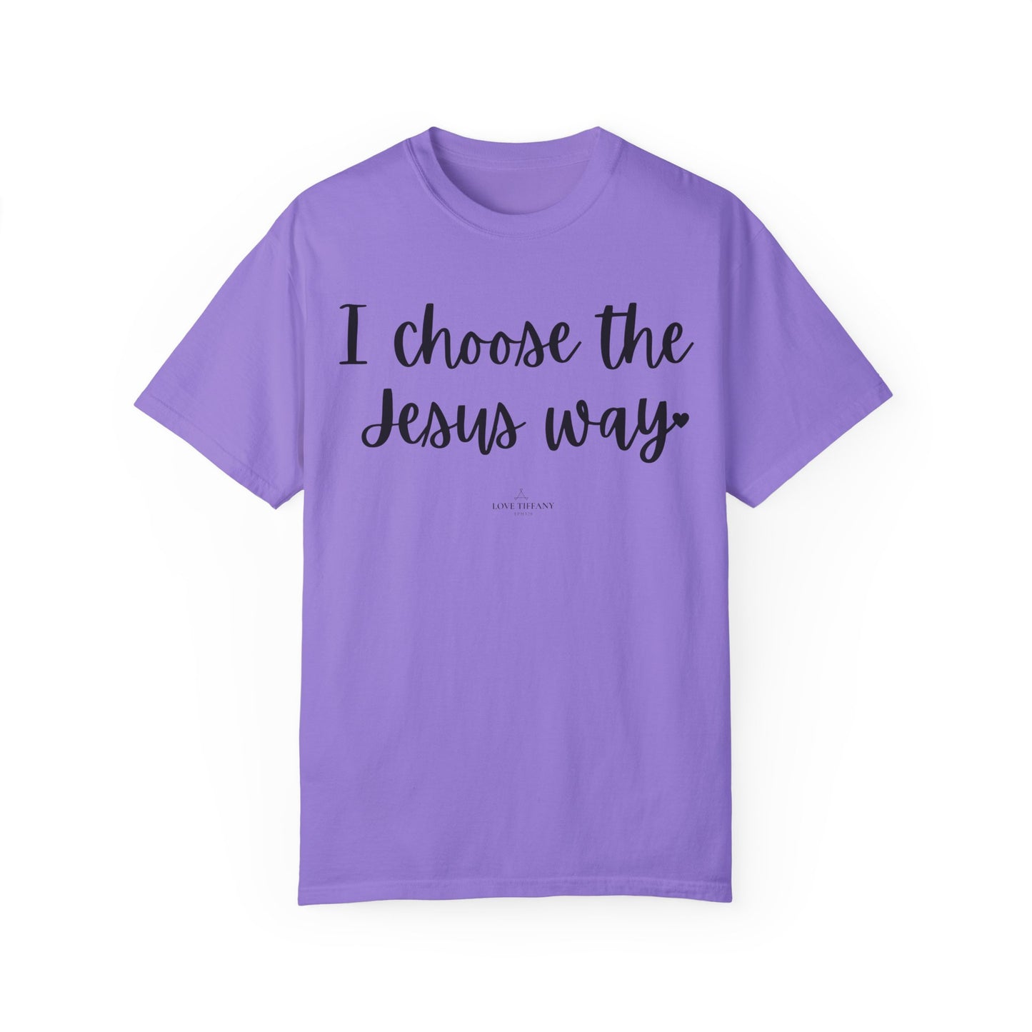 "I Choose the Jesus Way" Ladies Comfort Colors T-Shirt | Jesus Collection by Love Tiffany