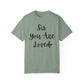 "Sis You Are Loved" Ladies Comfort Colors T-Shirt | Jesus Collection by Love Tiffany