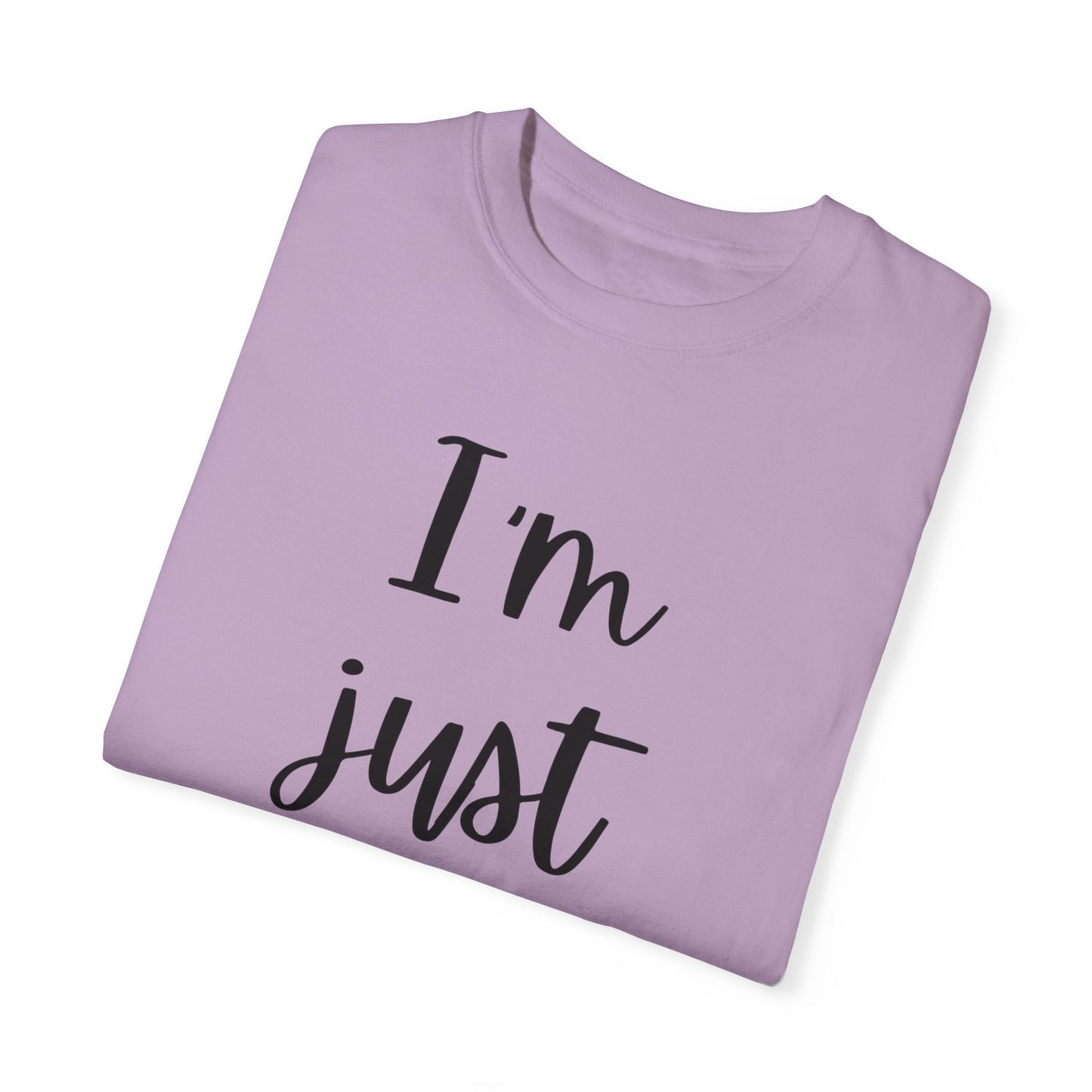 "I'm Just Sayin'" Ladies Comfort Colors T-Shirt | Jesus Collection by Love Tiffany