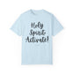 "Holy Spirit Activate!" Ladies Comfort Colors T-Shirt | Jesus Collection by Love Tiffany