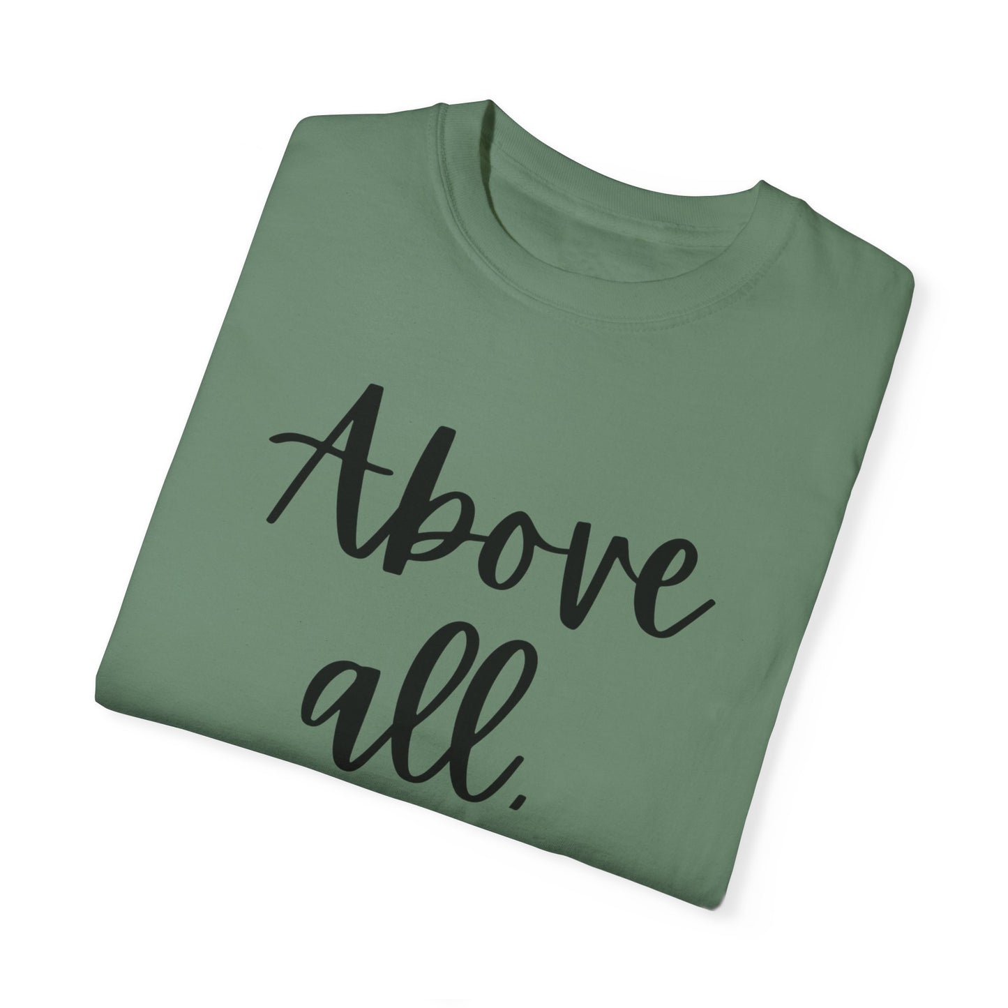 "Above All Love" Ladies Comfort Colors T-Shirt | Jesus Collection by Love Tiffany