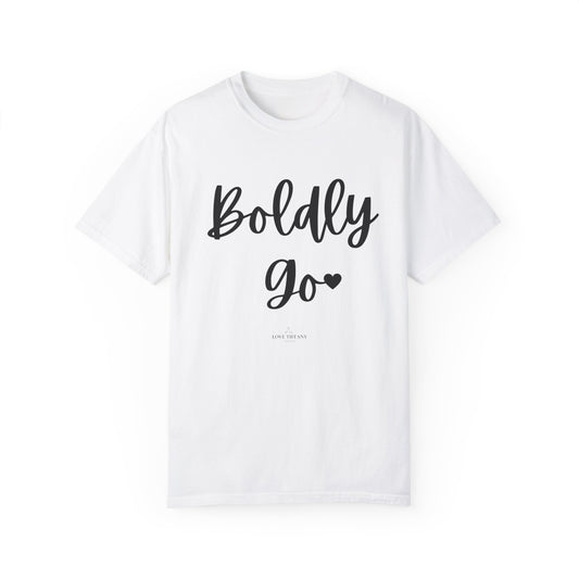 "Boldly Go" Ladies Comfort Colors T-Shirt | Jesus Collection by Love Tiffany