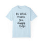 "Do What Makes You Holy" Ladies Comfort Colors T-Shirt | Jesus Collection by Love Tiffany