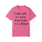 "Coffee Gets Me Going Jesus Keeping Me Rolling" Ladies Comfort Colors T-Shirt | Jesus Collection by Love Tiffany