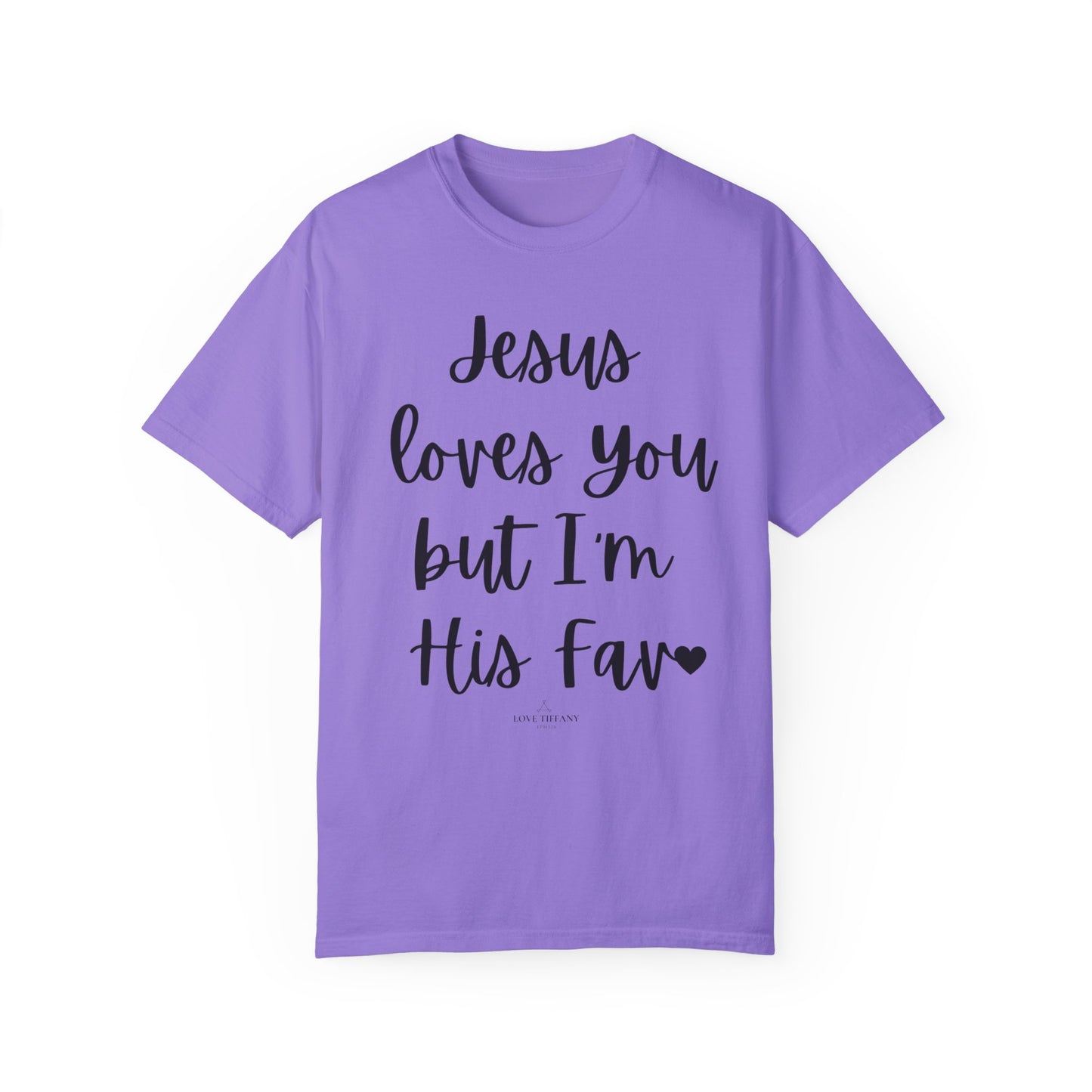 "Jesus Loves You But I'm His Fav" Ladies Comfort Colors T-Shirt | Jesus Collection by Love Tiffany