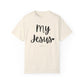 "My Jesus" Ladies Comfort Colors T-Shirt | Jesus Collection by Love Tiffany