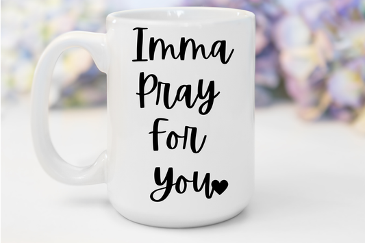 "Imma Pray For You" White Gloss Ceramic Mug 15oz | Jesus Collection by Love Tiffany