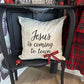 "Jesus is Coming to Town" Fringe Pillow *Love Tiffany Exclusive*
