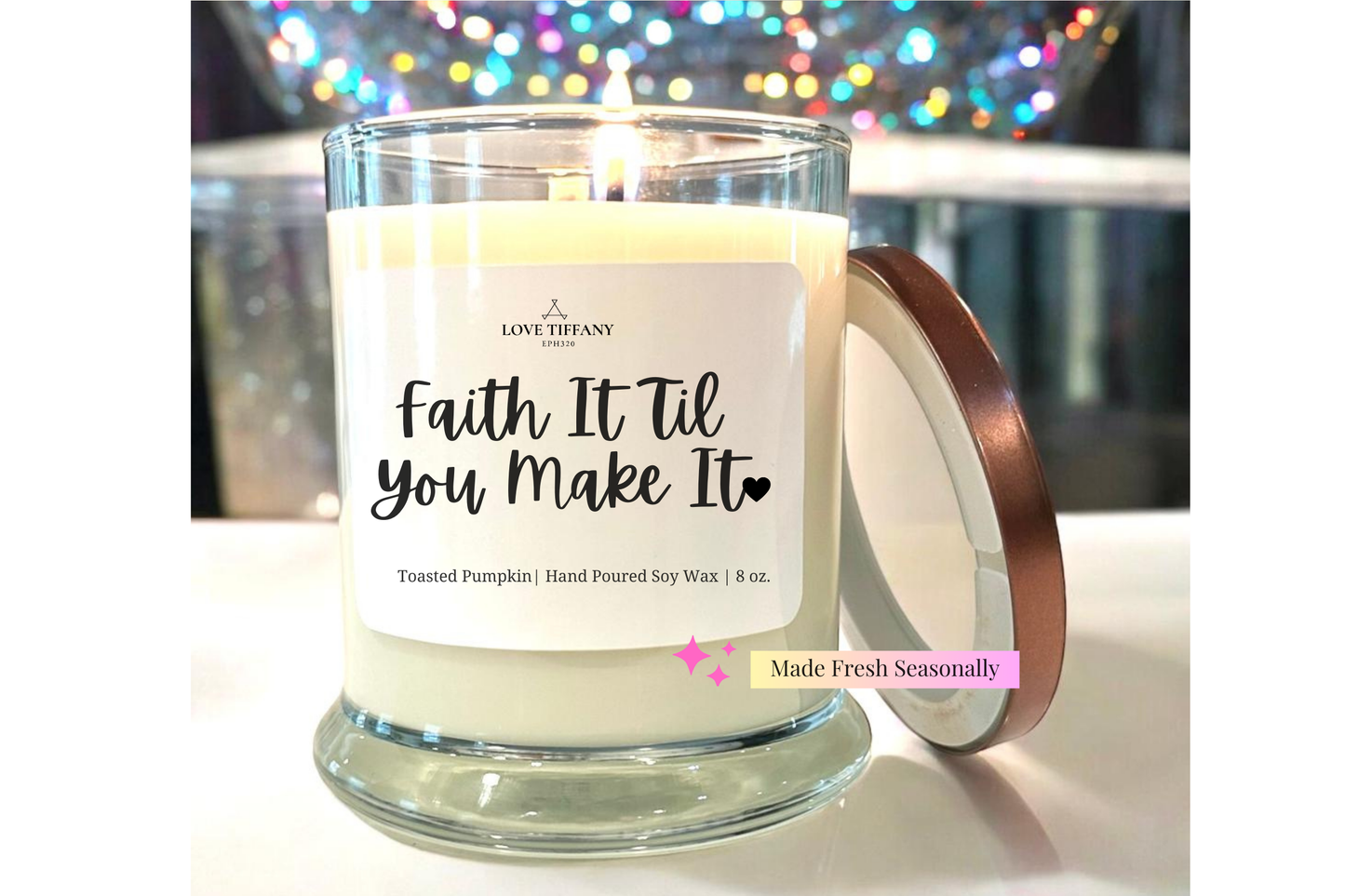 Faith It Til You Make It - Bourbon Glass Soy Candle with Metal Lid