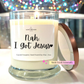 Nah. I Got Jesus - Bourbon Glass Candle with Lid