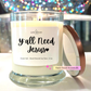 Y'all Need Jesus - Bourbon Glass Soy Candle with Metal Lid