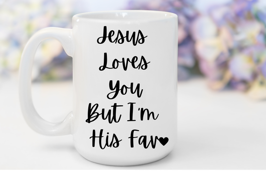 "Jesus Loves You But I'm His Fav" White Gloss Ceramic Mug 15oz | Jesus Collection by Love Tiffany