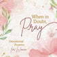 When in Doubt, Pray